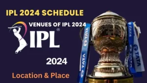 Read more about the article IPL 2024 Schedule : आईपीएल 2024 का फुल शेड्यूल यहां देखें